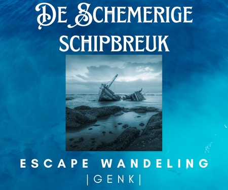 De Schemerige Schipbreuk - GENK (BE)