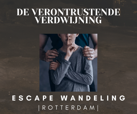 De Verontrustende Verdwijning - ROTTERDAM (NL)